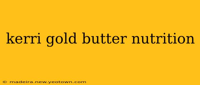kerri gold butter nutrition