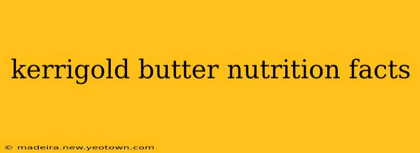 kerrigold butter nutrition facts