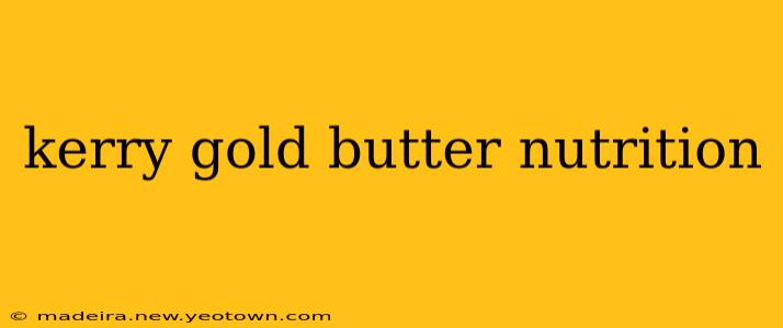 kerry gold butter nutrition