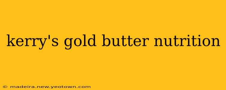 kerry's gold butter nutrition