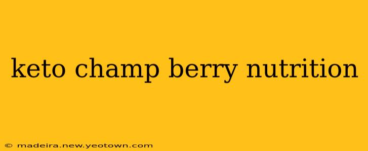 keto champ berry nutrition