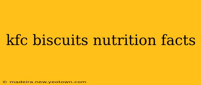 kfc biscuits nutrition facts