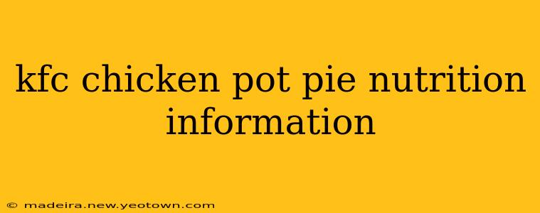 kfc chicken pot pie nutrition information