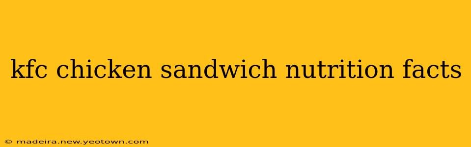 kfc chicken sandwich nutrition facts