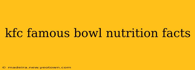 kfc famous bowl nutrition facts