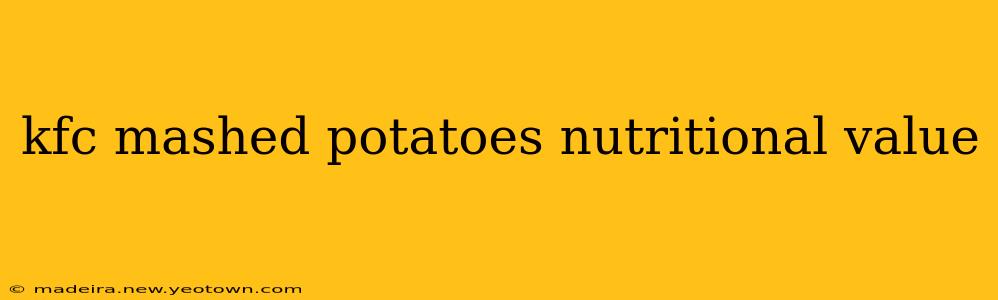 kfc mashed potatoes nutritional value