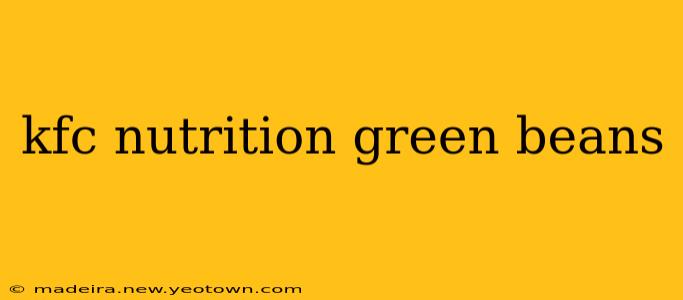 kfc nutrition green beans