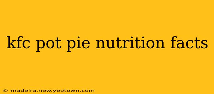 kfc pot pie nutrition facts