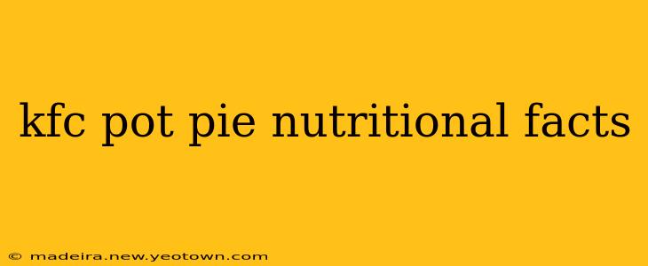kfc pot pie nutritional facts