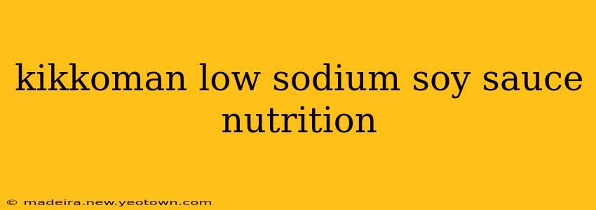 kikkoman low sodium soy sauce nutrition