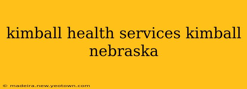 kimball health services kimball nebraska