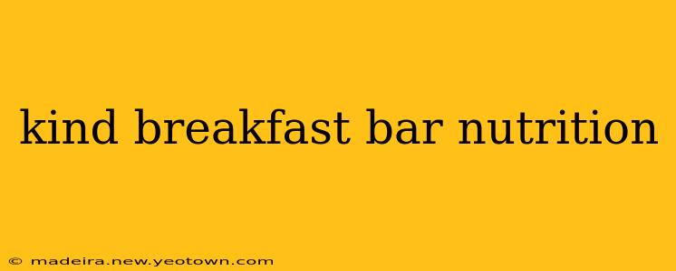 kind breakfast bar nutrition