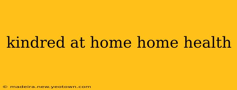 kindred at home home health