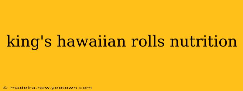 king's hawaiian rolls nutrition