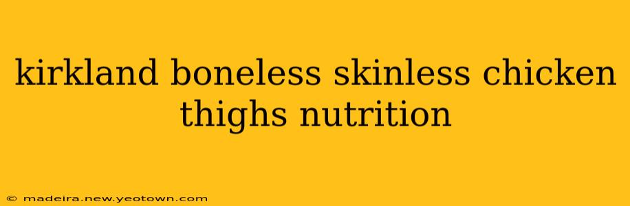 kirkland boneless skinless chicken thighs nutrition