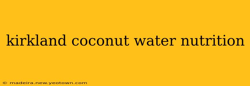 kirkland coconut water nutrition