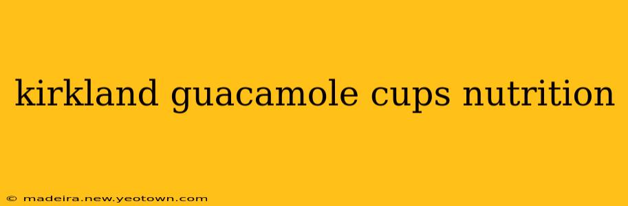 kirkland guacamole cups nutrition