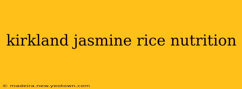 kirkland jasmine rice nutrition