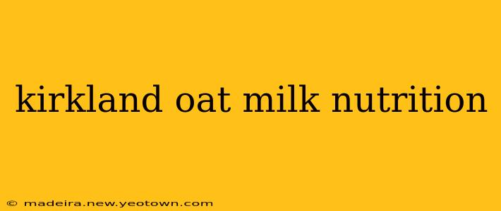 kirkland oat milk nutrition
