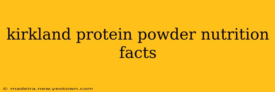 kirkland protein powder nutrition facts