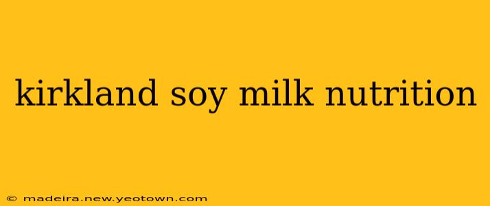 kirkland soy milk nutrition