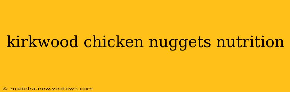 kirkwood chicken nuggets nutrition