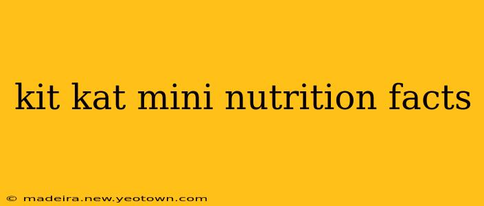kit kat mini nutrition facts