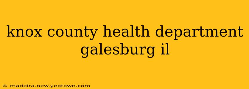 knox county health department galesburg il