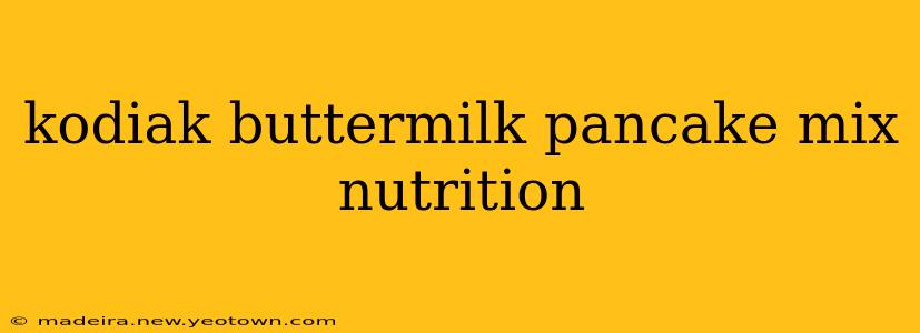 kodiak buttermilk pancake mix nutrition