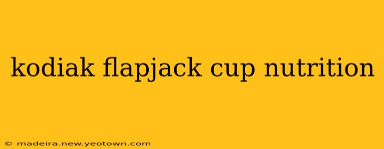 kodiak flapjack cup nutrition