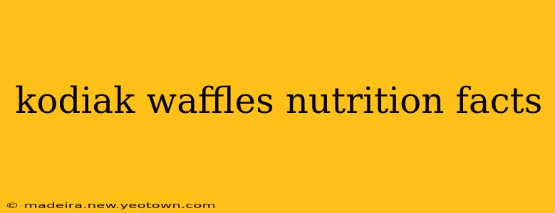 kodiak waffles nutrition facts