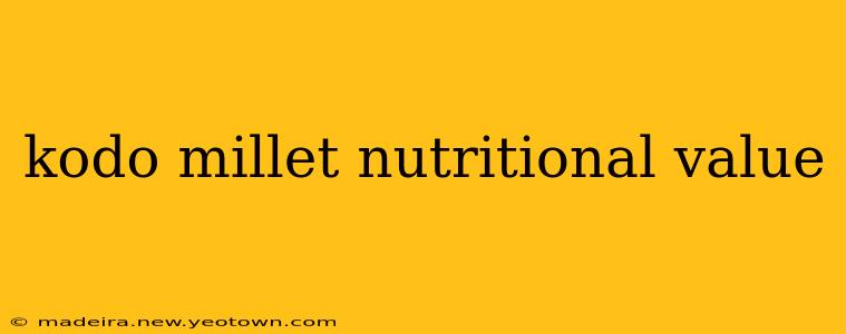 kodo millet nutritional value