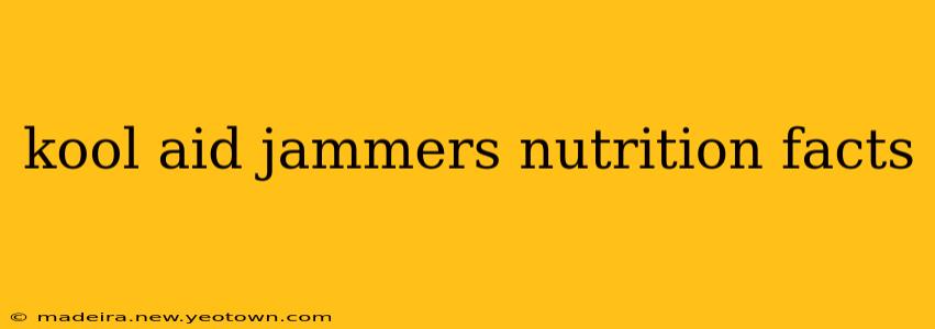 kool aid jammers nutrition facts