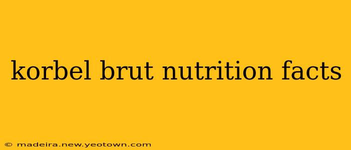 korbel brut nutrition facts
