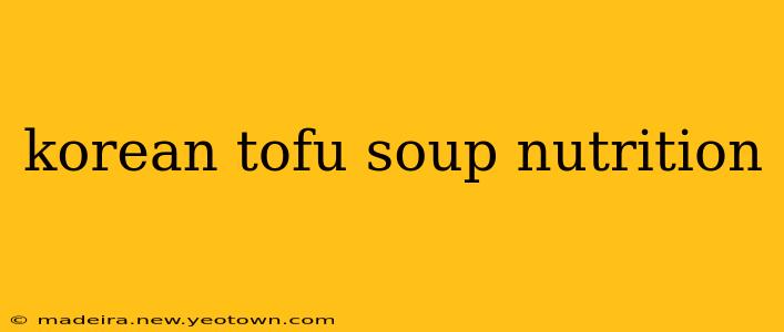 korean tofu soup nutrition