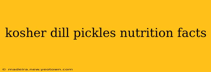 kosher dill pickles nutrition facts