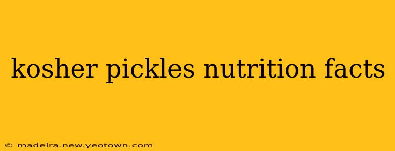 kosher pickles nutrition facts