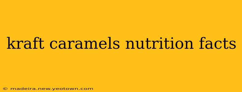 kraft caramels nutrition facts