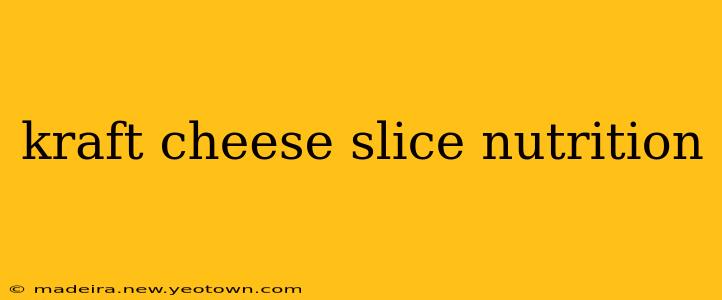 kraft cheese slice nutrition