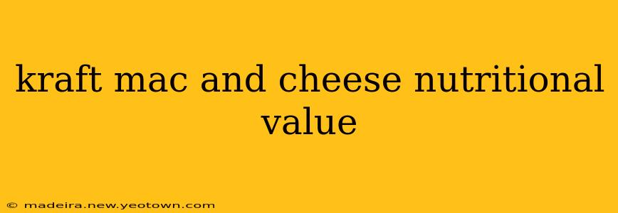 kraft mac and cheese nutritional value