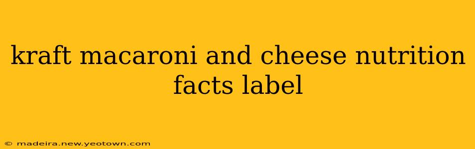 kraft macaroni and cheese nutrition facts label