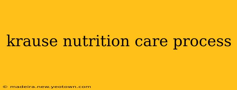 krause nutrition care process