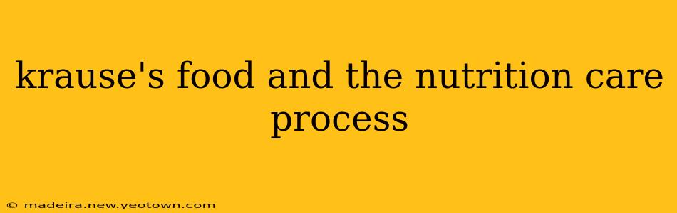 krause's food and the nutrition care process
