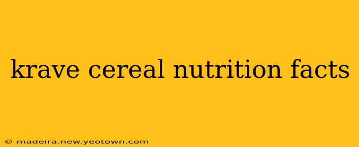 krave cereal nutrition facts