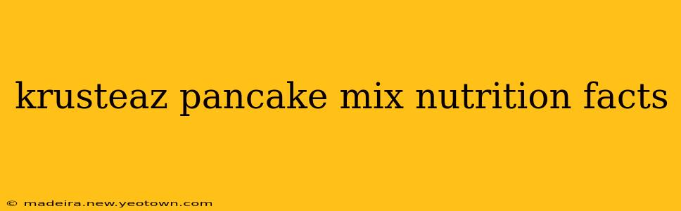 krusteaz pancake mix nutrition facts