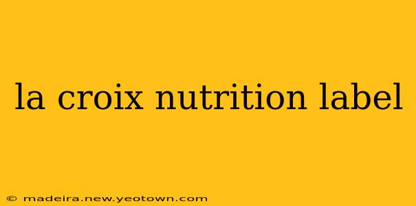 la croix nutrition label