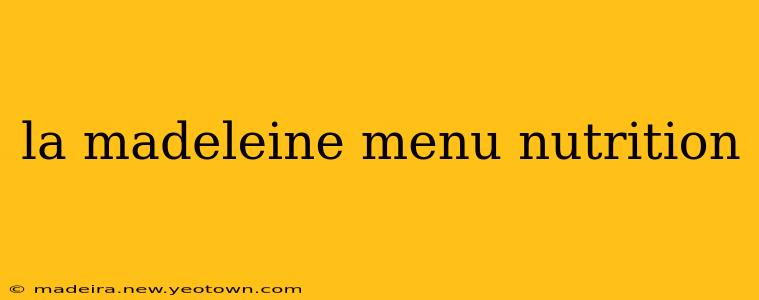 la madeleine menu nutrition