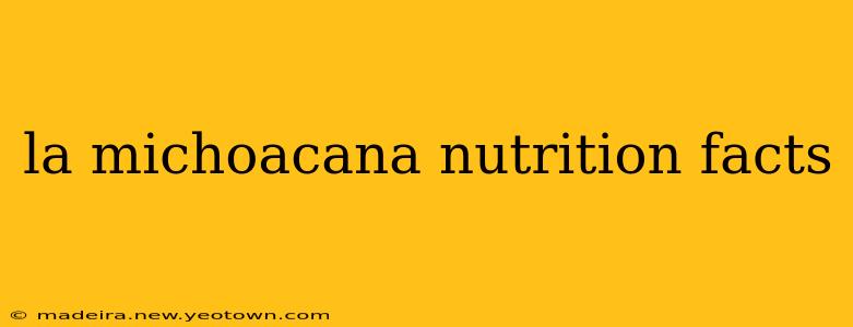 la michoacana nutrition facts