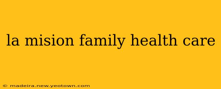 la mision family health care