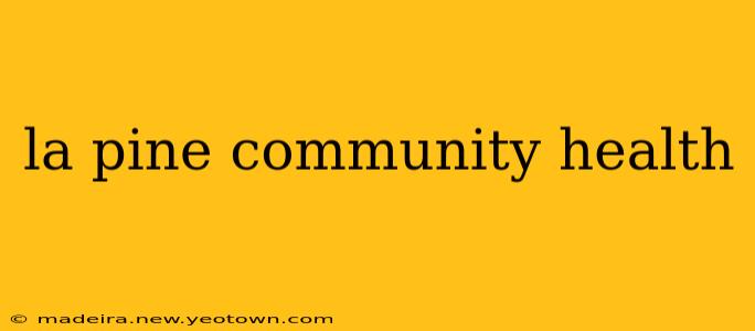 la pine community health